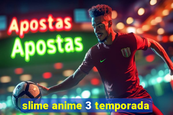 slime anime 3 temporada